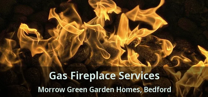 Gas Fireplace Services Morrow Green Garden Homes, Bedford - TX