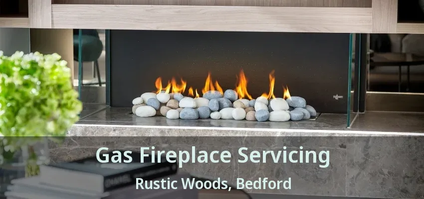 Gas Fireplace Servicing Rustic Woods, Bedford - TX