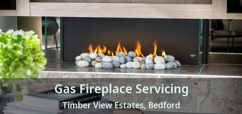 Gas Fireplace Servicing Timber View Estates, Bedford - TX