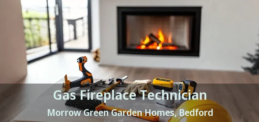 Gas Fireplace Technician Morrow Green Garden Homes, Bedford - TX