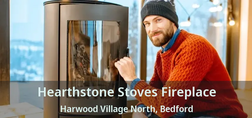 Hearthstone Stoves Fireplace Harwood Village North, Bedford - TX