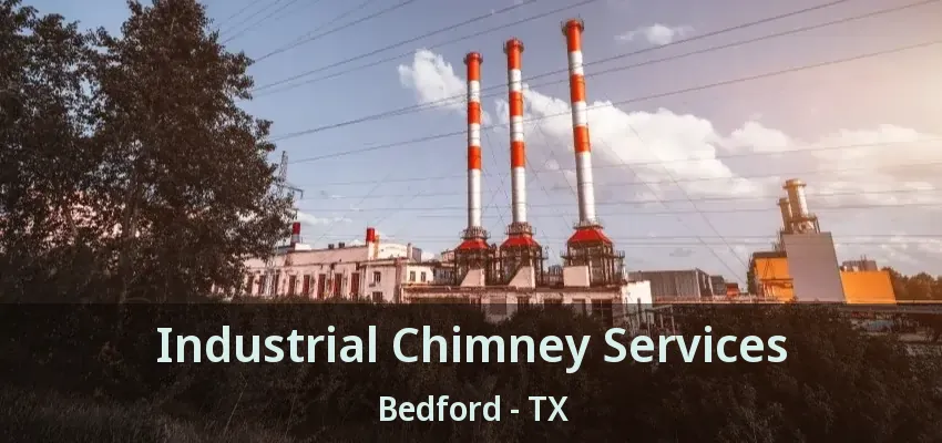 Industrial Chimney Services Bedford - TX