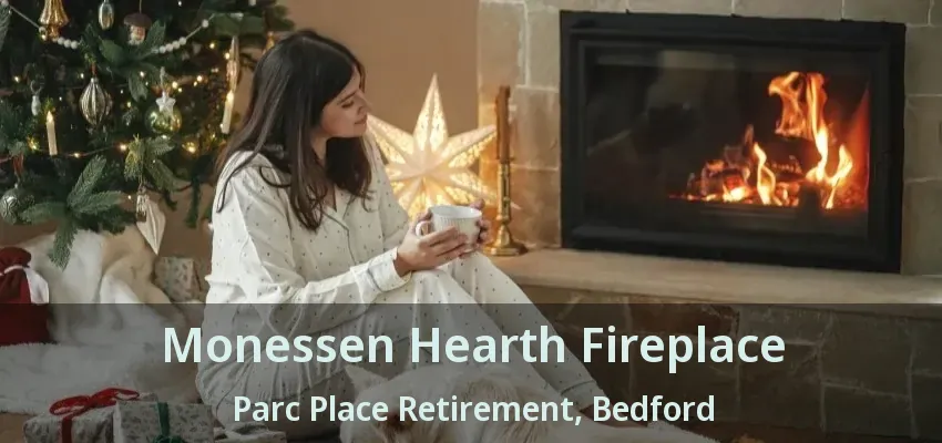 Monessen Hearth Fireplace Parc Place Retirement, Bedford - TX