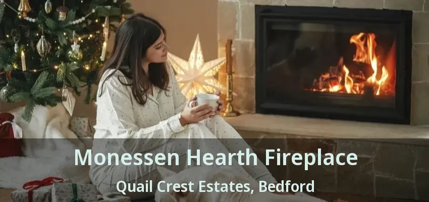 Monessen Hearth Fireplace Quail Crest Estates, Bedford - TX