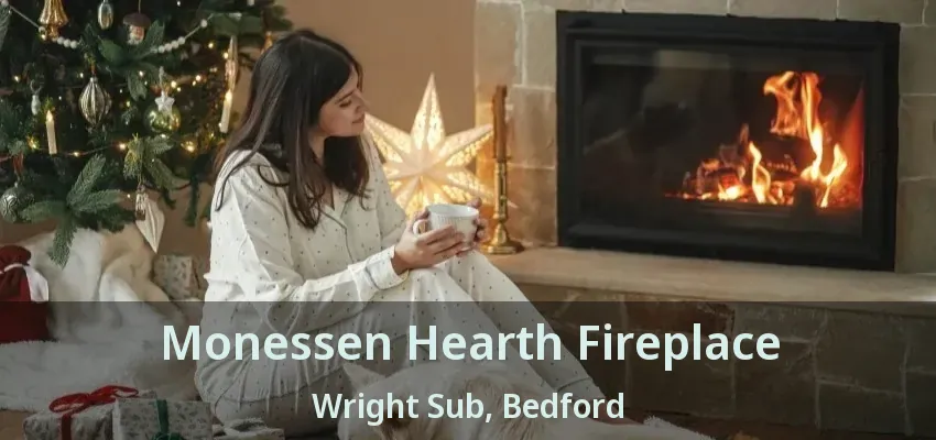 Monessen Hearth Fireplace Wright Sub, Bedford - TX