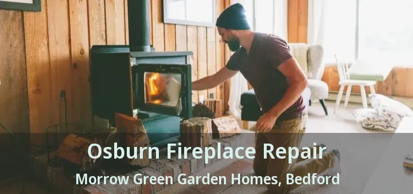 Osburn Fireplace Repair Morrow Green Garden Homes, Bedford - TX