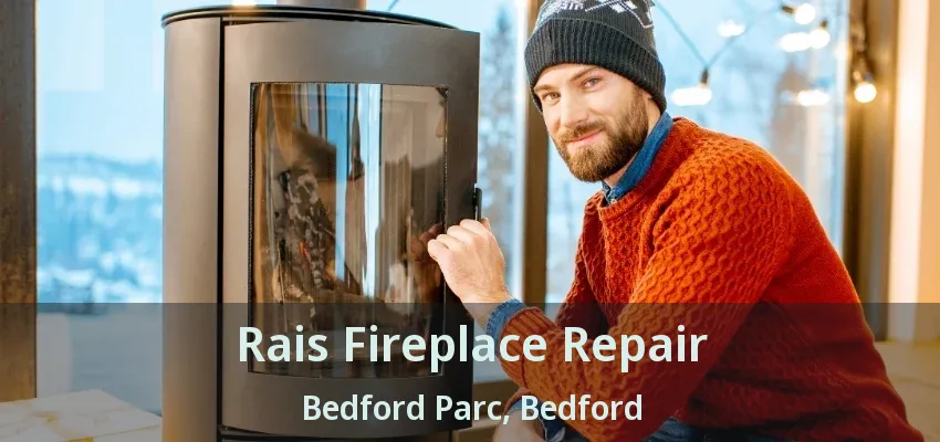 Rais Fireplace Repair Bedford Parc, Bedford - TX