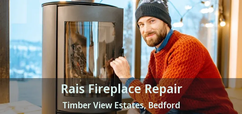 Rais Fireplace Repair Timber View Estates, Bedford - TX