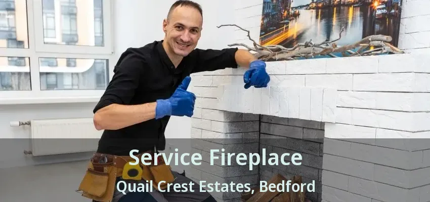 Service Fireplace Quail Crest Estates, Bedford - TX
