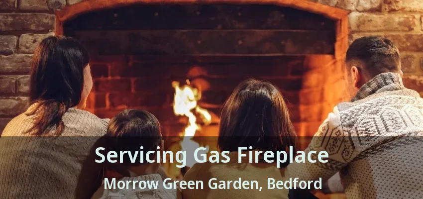 Servicing Gas Fireplace Morrow Green Garden, Bedford - TX