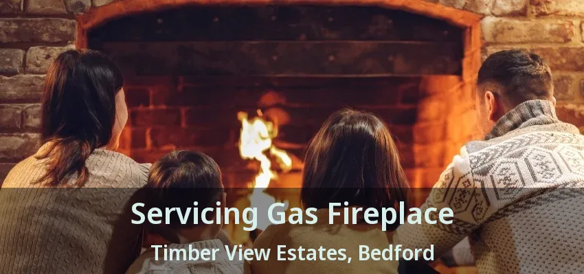 Servicing Gas Fireplace Timber View Estates, Bedford - TX