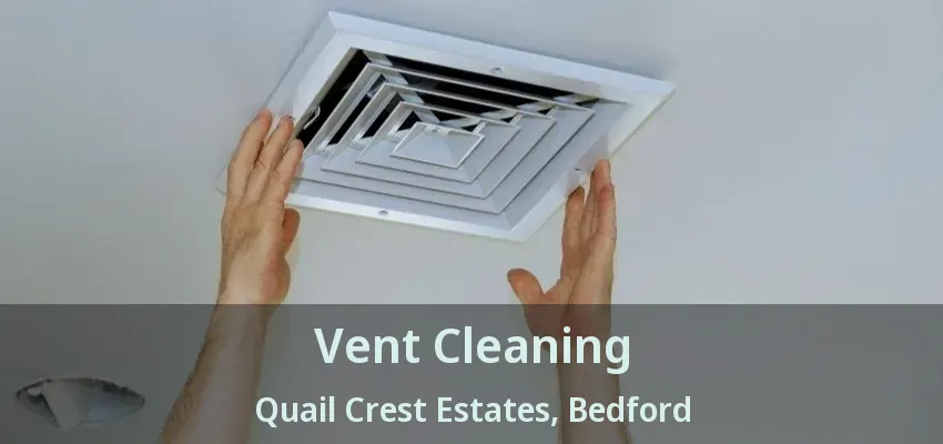 Vent Cleaning Quail Crest Estates, Bedford - TX