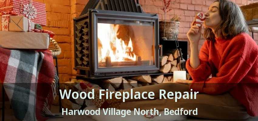 Wood Fireplace Repair Harwood Village North, Bedford - TX