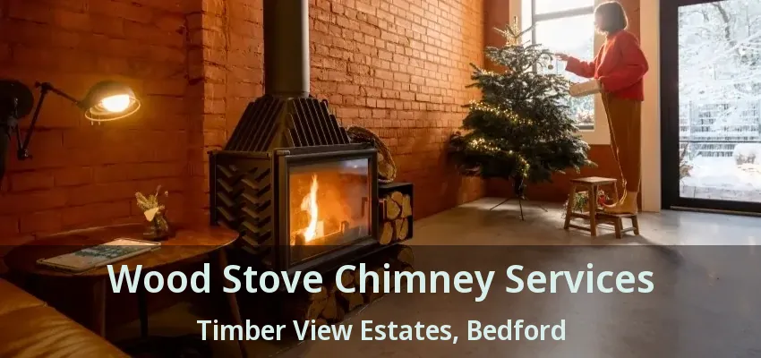 Wood Stove Chimney Services Timber View Estates, Bedford - TX